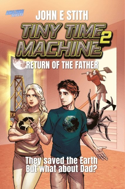 John E. Stith - Tiny Time Machine 2: Return of the Father, E-bok