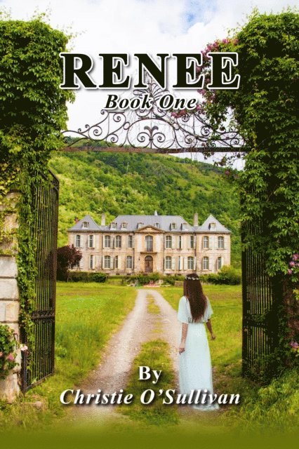 Christie O'Sullivan - Renee: Book One, E-bok