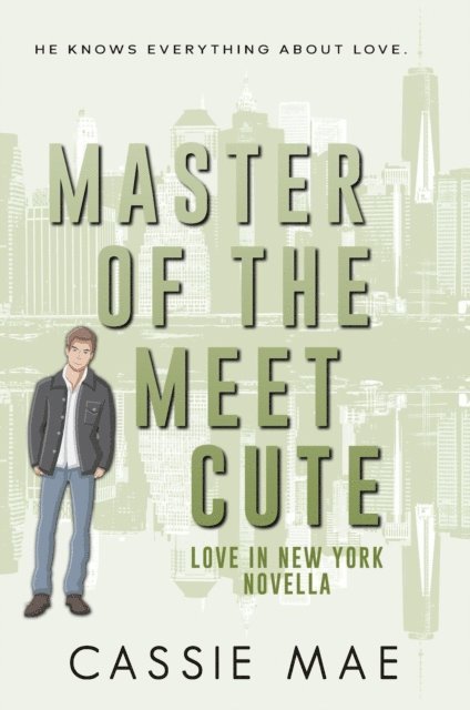 Cassie Mae - Master of the Meet Cute, E-bok