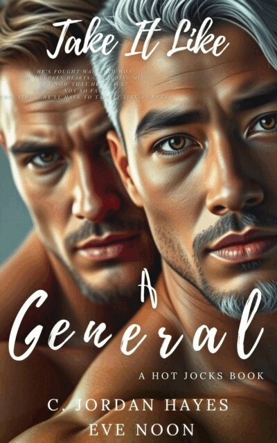 Eve Noon, C Jordan Hayes - Take It Like A General, E-bok