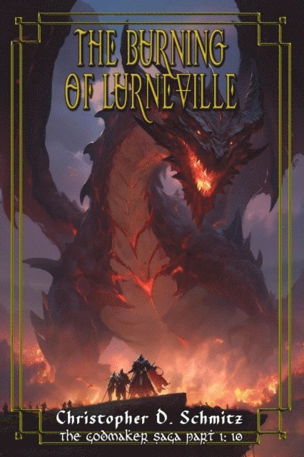 Christopher Schmitz - Burning of Lurneville (The Godmaker Saga pt1), E-bok