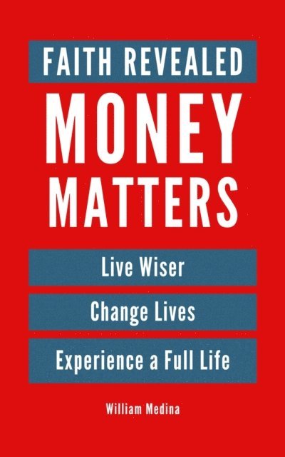 William Medina - Faith Revealed Money Matters, E-bok