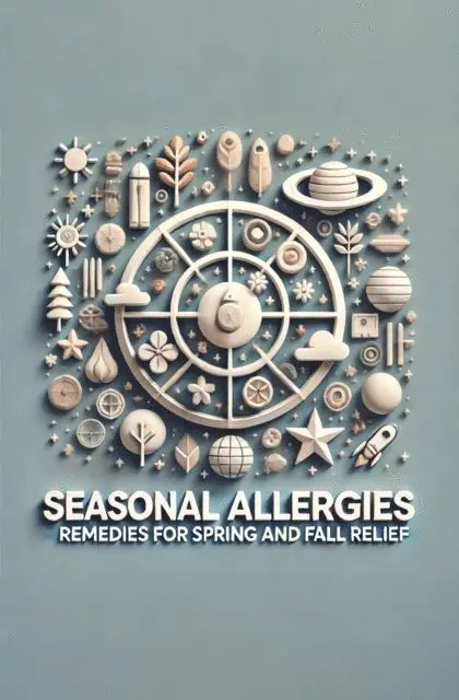 Seasonal Allergies: Remedies for Spring and Fall Relief