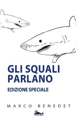 Marco Benedet - Gli squali parlano, Häftad. Tillgänglighet: Lägg i varukorg