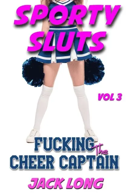 Jack Long - Fucking the Cheer Captain, E-bok. Tillgänglighet: Lägg i varukorg