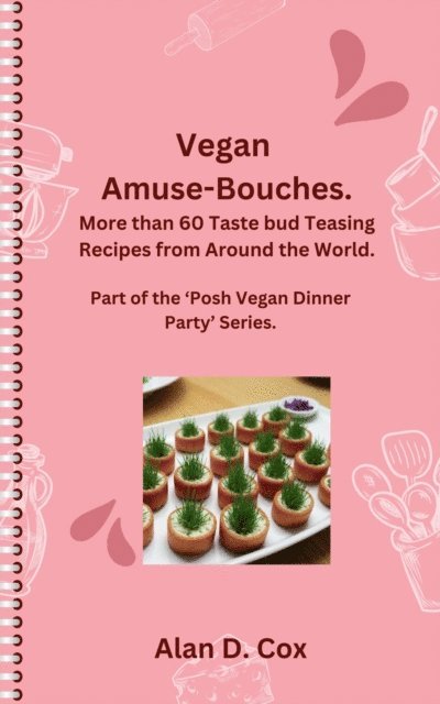 Alan D. Cox, Alan Cox - Vegan Amuse-Bouches, E-bok