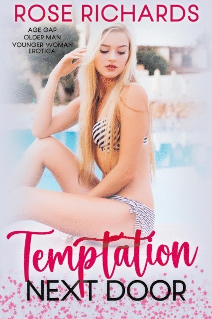Rose Richards - Temptation Next Door: Age Gap Older Man Younger Woman Erotica, E-bok