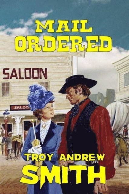 Troy Andrew Smith - Mail Ordered, E-bok