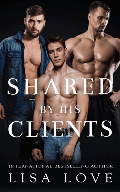 Lisa Love - Shared by His Clients, E-bok