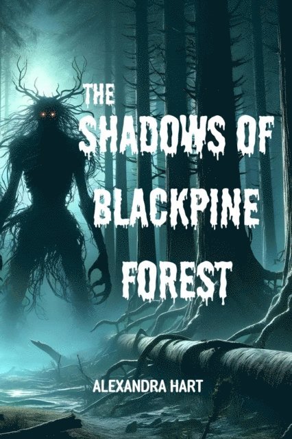 Alexandra Hart - Shadows of Blackpine Forest, E-bok