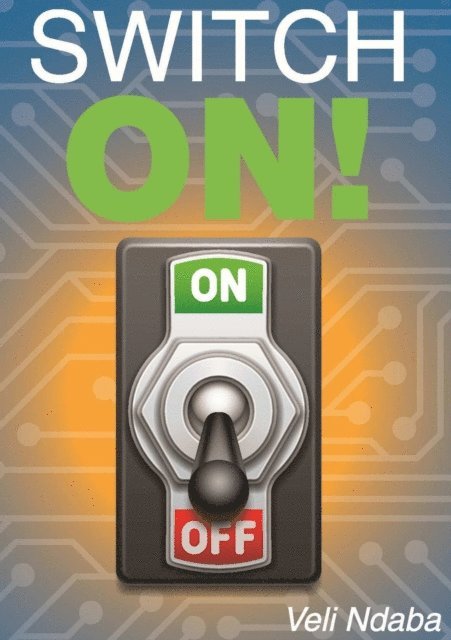 Veli Ndaba - Switch On, E-bok. Tillgänglighet: Lägg i varukorg