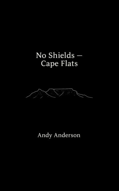 Andy Anderson - No Shields Cape Flats, E-bok
