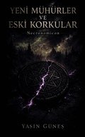 Yeni M�h�rler ve Eski Korkular - Necronomicon