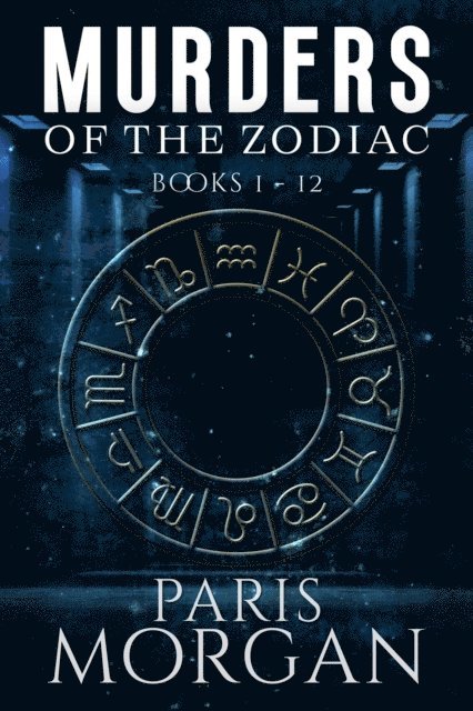 Paris Morgan - Murders of the Zodiac: Books 1-12, E-bok