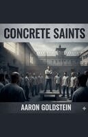 Aaron Goldstein - Concrete Saints, Häftad