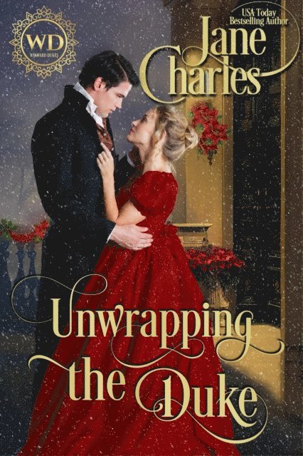 Wayward Dukes, Jane Charles - Unwrapping the Duke, E-bok