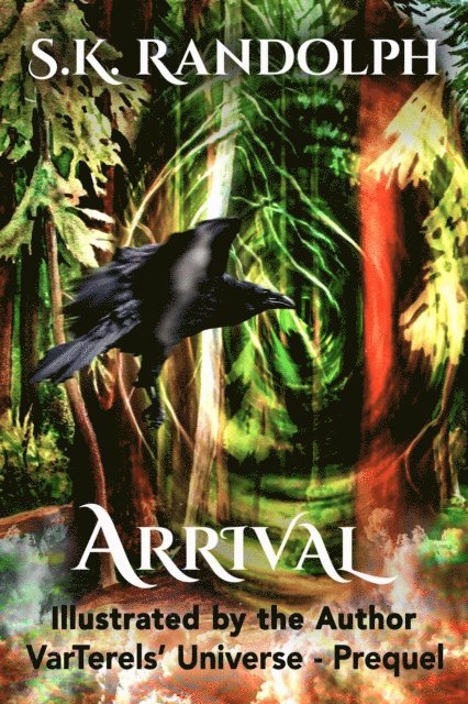 S.K. Randolph - Arrival: Illustrated by the Author, E-bok