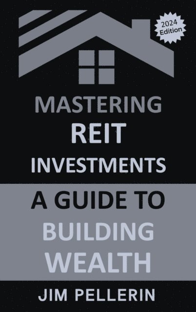 Jim Pellerin - Mastering REIT Investments - A Comprehensive Guide to Wealth Building, E-bok. Tillgänglighet: Lägg i varukorg