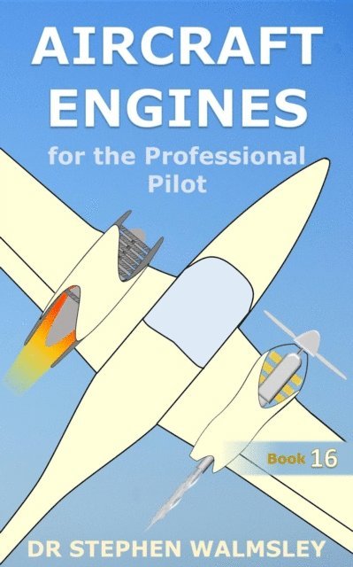 Stephen Walmsley - Aircraft Engines for the Professional Pilot, E-bok. Tillgänglighet: Lägg i varukorg