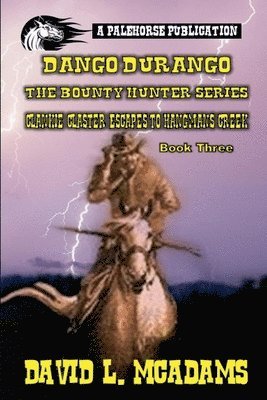 David L McAdams - Dango Durango - The Bounty Hunt - Book 3, Häftad