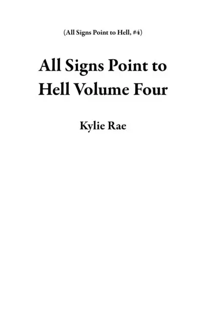 Kylie Rae - All Signs Point to Hell Vol. 4, E-bok. Tillgänglighet: Lägg i varukorg