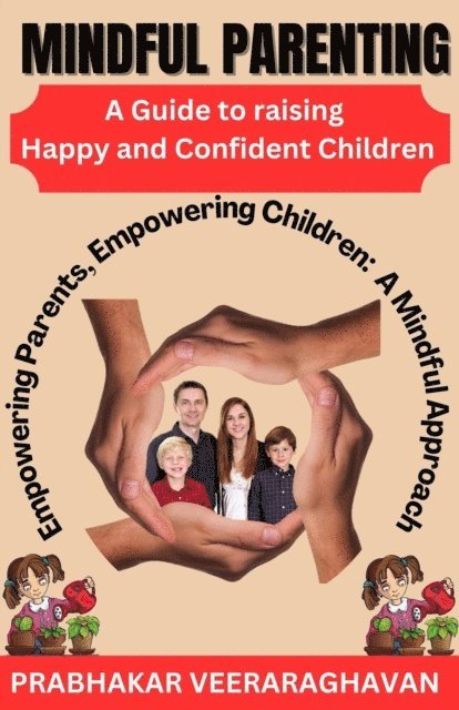 Prabhakar Veeraraghavan - Mindful Parenting: A Guide to Raising Happy and Confident Children, E-bok. Tillgänglighet: Lägg i varukorg