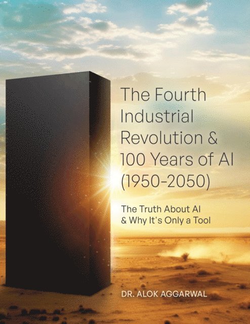 Alok Aggarwal - Fourth Industrial Revolution & 100 Years of AI (1950-2050), E-bok
