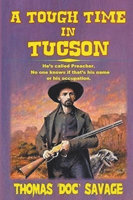 Thomas 'Doc' Savage - Tough Time In Tucson, Häftad