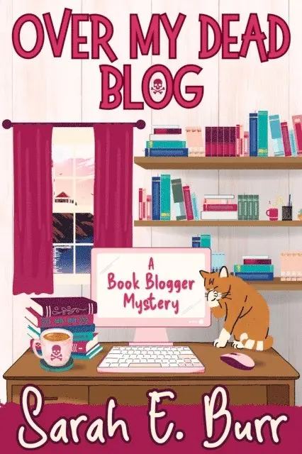 Sarah E. Burr - Over My Dead Blog, E-bok. Tillgänglighet: Lägg i varukorg