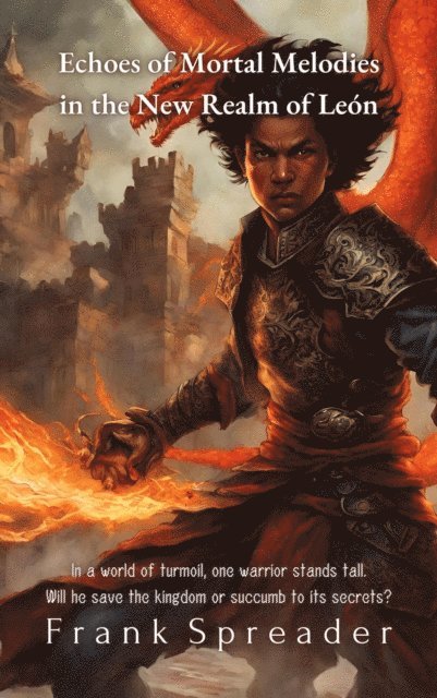 Frank Spreader - Echoes of Mortal Melodies in the New Realm of Leon, E-bok