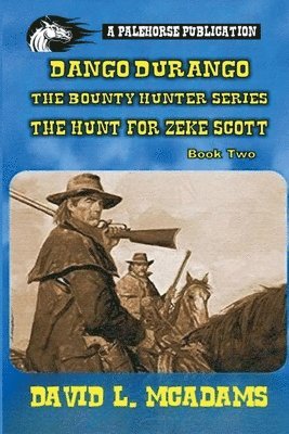David L McAdams - Dango Durango-The Bounty Hunter Series-Book 2, Häftad