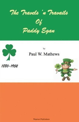 Paul W Mathews - Travels 'n Travails of Paddy Egan, Häftad
