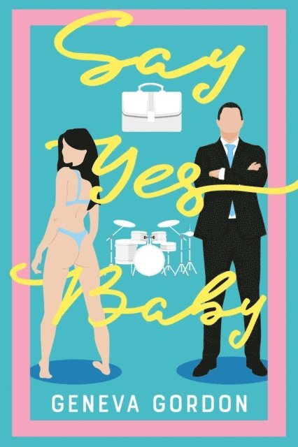 Geneva Gordon - Say Yes, Baby, E-bok