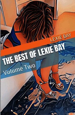 Lexie Bay - Best of Lexie Bay - Volume Two, Häftad. Tillgänglighet: Lägg i varukorg