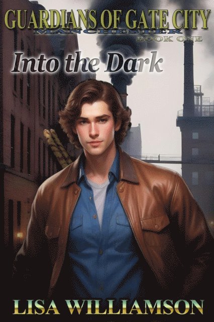 Lisa Williamson - Into the Dark, E-bok