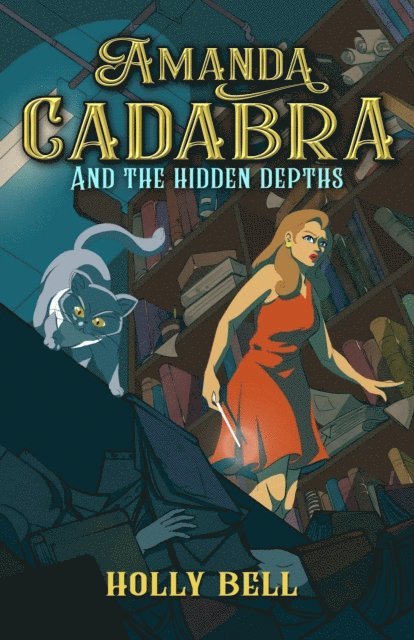 Holly Bell - Amanda Cadabra and The Hidden Depths, E-bok