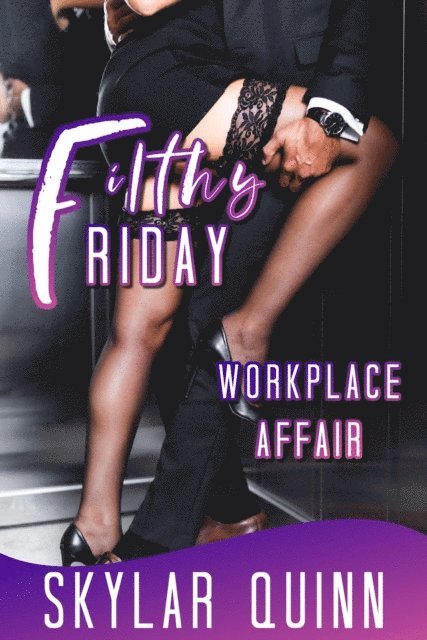 Skylar Quinn - Workplace Affair, E-bok