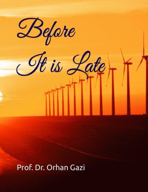 Orhan Gazi - Before It is Late, E-bok