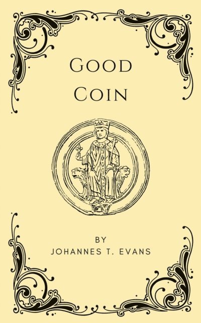 Johannes T. Evans - Good Coin, E-bok