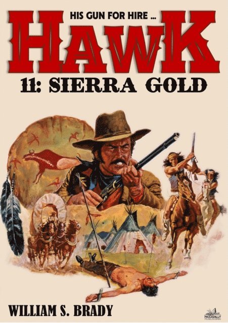 William S. Brady - Hawk 11: Sierra Gold (A Jared Hawk Western), E-bok. Tillgänglighet: Lägg i varukorg