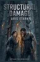 Aris Stark - Structural Damage, Häftad. Tillgänglighet: Lägg i varukorg