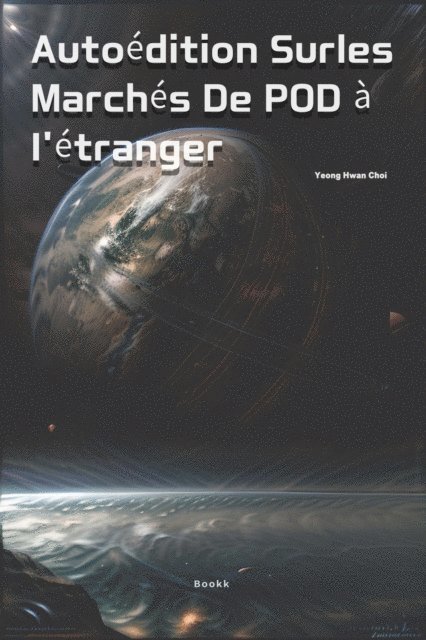 Yeong Hwan Choi - Autoedition Surles Marches De POD a I'etranger, E-bok