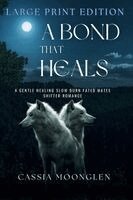 Cassia Moonglen - Bond That Heals, Häftad. Tillgänglighet: Lägg i varukorg