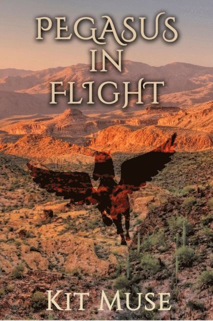 Kit Muse - Pegasus In Flight: Founding the Pegasus Academy, E-bok