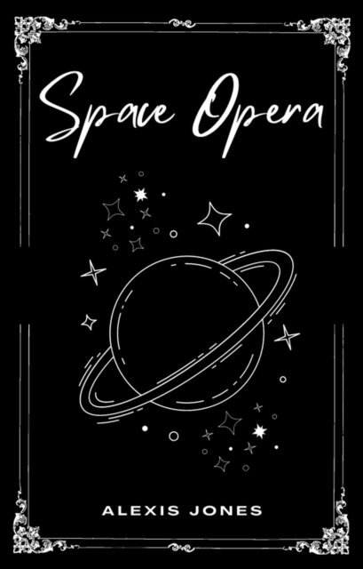 Alexis Jones - Space Opera, E-bok