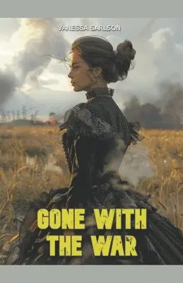 Vanessa Sarlson - Gone With The War, Häftad. Tillgänglighet: Lägg i varukorg
