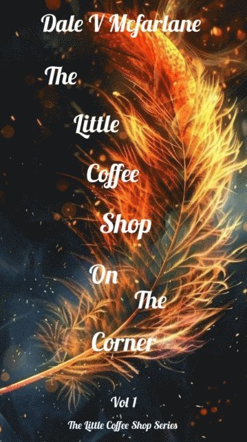 Dale v Mcfarlane - Little Coffee Shop On The Corner- Vol 1, E-bok