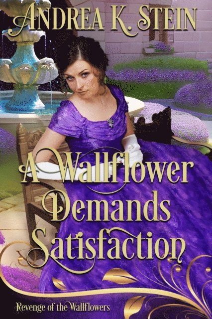 Wallflowers Revenge, Andrea K. Stein - Wallflower Demands Satisfaction, E-bok