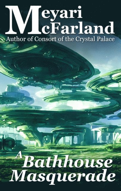 Meyari McFarland - Bathhouse Masquerade, E-bok