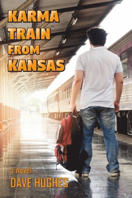 Dave Hughes - Karma Train from Kansas, E-bok